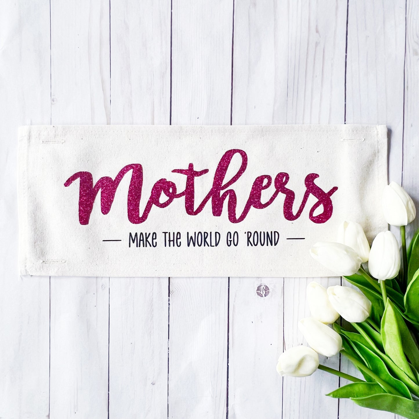 Glitter Holiday Panel: Spring, Gift; Mom Her MOTHER'S DAY MAKE THE WORLD GO ROUND