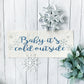 Glitter Seasonal Panel: Winter Blue Ice Sparkle Twinkle Bling Glitz Confetti Christmas; BABY IT'S COLD OUTSIDE