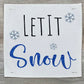 SQUARE Glitter Seasonal Panel: Winter Blue Ice Sparkle Twinkle Bling Glitz Confetti Christmas; LET IT SNOW